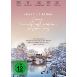 Chantilly Bridge - Einige Freundschaften bleiben      ein Leben lang (DVD)